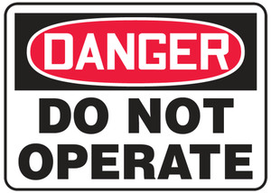 Danger - Do Not Operate - Adhesive Vinyl - 10'' X 14'' Danger - Do Not Operate - Adhesive Vinyl - 10'' X 14''