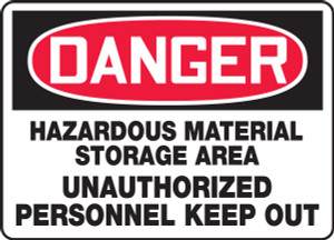 Danger - Hazardous Material Storage Area Unauthorized Personnel Keep Out Danger - Hazardous Material Storage Area Unauthorized Personnel Keep Out