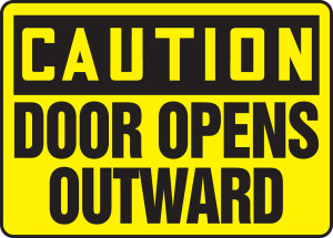 Caution - Door Opens Outward Sign Caution - Door Opens Outward Sign