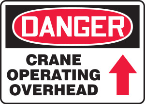 Danger - Crane Operating Overhead Sign Arrow Up Danger - Crane Operating Overhead Sign Arrow Up