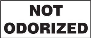 Not Odorized Sign MCGP509 Not Odorized Sign MCGP509