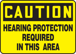 Caution Hearing Protection Required In This Area Caution Hearing Protection Required In This Area
