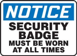 Notice- Security Badge Must Be Worn at All Times Sign