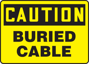 Caution - Buried Cable - Dura-Fiberglass - 10'' X 14'' Caution - Buried Cable - Dura-Fiberglass - 10'' X 14''