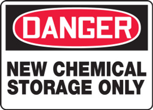 Danger - New Chemical Storage Only Danger - New Chemical Storage Only