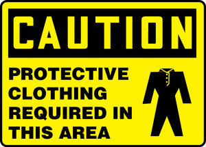 Caution - Protective Clothing Required In This Area (W/Graphic) Caution - Protective Clothing Required In This Area (W/Graphic)