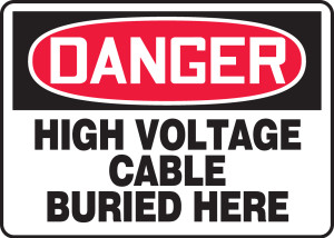 Danger - High Voltage Cable Buried Here - Adhesive Vinyl - 10'' X 14'' Danger - High Voltage Cable Buried Here - Adhesive Vinyl - 10'' X 14''