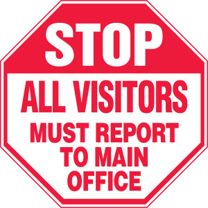 Stop - All Visitors Must Report To Main Office - Adhesive Vinyl - 12'' X 12'' Stop - All Visitors Must Report To Main Office - Adhesive Vinyl - 12'' X 12''
