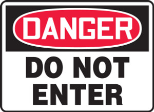 Danger - Do Not Enter Danger - Do Not Enter