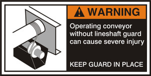 Operating Conveyor Without Lineshaft Guard Can Cause Severe Injury. Keep Guard In Place Operating Conveyor Without Lineshaft Guard Can Cause Severe Injury. Keep Guard In Place