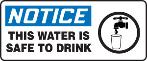 Notice - This Water Is Safe To Drink (W/Graphic) - Dura-Fiberglass - 7'' X 17'' Notice - This Water Is Safe To Drink (W/Graphic) - Dura-Fiberglass - 7'' X 17''
