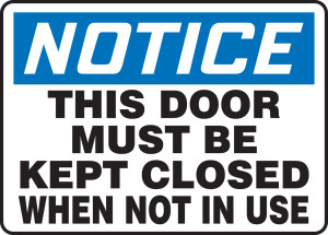 Notice - This Door Must Be Kept Closed When Not In Use Sign Notice - This Door Must Be Kept Closed When Not In Use Sign