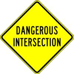 Dangerous Intersection Sign Dangerous Intersection Sign