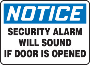 Notice - Security Alarm Will Sound If Door Is Opened - Plastic - 7'' X 10'' Notice - Security Alarm Will Sound If Door Is Opened - Plastic - 7'' X 10''