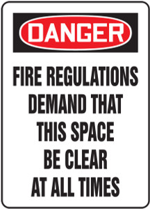 Danger - Fire Regulations Demand That This Space Be Clear At All Times Danger - Fire Regulations Demand That This Space Be Clear At All Times