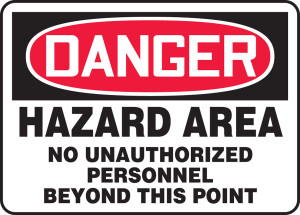 Danger - Hazard Area No Unauthorized Personnel Beyond This Point - Aluma-Lite - 7'' X 10'' Danger - Hazard Area No Unauthorized Personnel Beyond This Point - Aluma-Lite - 7'' X 10''