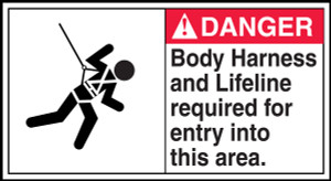 Danger - Body Harness And Lifeline Required For Entry Into This Area (W/Graphic) - Dura-Plastic - 6 1/2'' X 12'' Danger - Body Harness And Lifeline Required For Entry Into This Area (W/Graphic) - Dura-Plastic - 6 1/2'' X 12''
