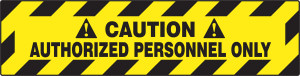 Caution Authorized Personnel Only Caution Authorized Personnel Only