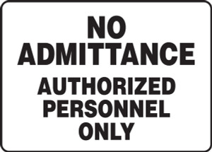 No Admittance Authorized Personnel Only No Admittance Authorized Personnel Only