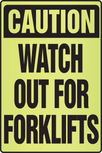 Caution Watch Out For Forklifts Caution Watch Out For Forklifts