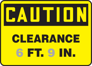 Caution - Clearance ___ Ft. ___ In. Caution - Clearance ___ Ft. ___ In.