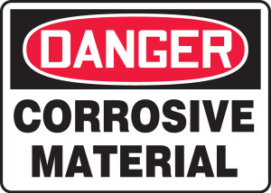 Danger - Corrosive Material Danger - Corrosive Material