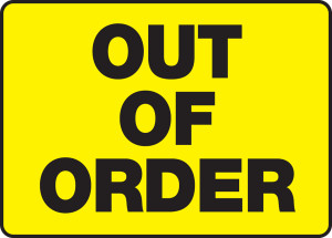 Out Of Order - Dura-Fiberglass - 10'' X 14'' Out Of Order - Dura-Fiberglass - 10'' X 14''