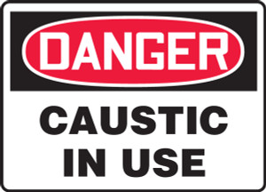 Danger - Caustic In Use Danger - Caustic In Use