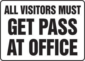 All Visitors Must Get Pass At Office - Adhesive Vinyl - 12'' X 18'' All Visitors Must Get Pass At Office - Adhesive Vinyl - 12'' X 18''