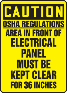 Caution - Osha Regulations Area In Front Electrical Panel Must Be Kept Clear For 36 Inches - Accu-Shield - 14'' X 10''