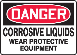 Danger - Corrosive Liquids Wear Protective Equipment - Adhesive Dura-Vinyl - 10'' X 14'' Danger - Corrosive Liquids Wear Protective Equipment - Adhesive Dura-Vinyl - 10'' X 14''