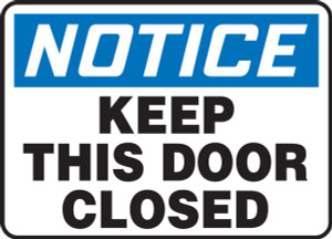 Notice - Keep This Door Closed - Dura-Plastic - 14'' X 20'' Notice - Keep This Door Closed - Dura-Plastic - 14'' X 20''