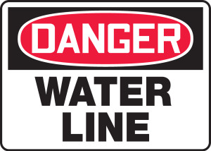 Danger - Water Line Danger - Water Line