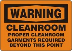 Warning Cleanroom Proper Cleanroom Garments Required Beyond This Point Warning Cleanroom Proper Cleanroom Garments Required Beyond This Point