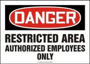 Danger - Restricted Area Authorized Employees Only Danger - Restricted Area Authorized Employees Only