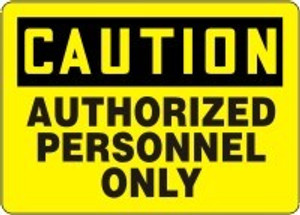 Caution - Authorized Personnel Only Caution - Authorized Personnel Only