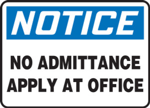 Notice - No Admittance Apply At Office - Plastic - 7'' X 10'' Notice - No Admittance Apply At Office - Plastic - 7'' X 10''