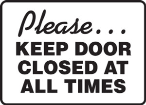 Please Keep Door Closed At All Times Sign Please Keep Door Closed At All Times Sign