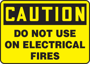 Caution - Do Not Use On Electrical Fires - Adhesive Vinyl - 10'' X 14''