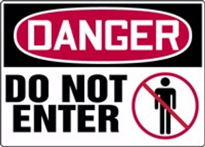 Danger - Do Not Enter Sign Danger - Do Not Enter Sign