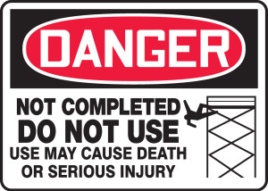 Danger - Not Completed Do Not Use Use May Cause Death Or Serious Injury Danger - Not Completed Do Not Use Use May Cause Death Or Serious Injury