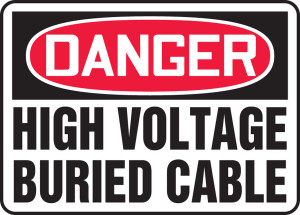 Danger - High Voltage Buried Cable Danger - High Voltage Buried Cable