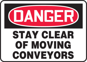 Danger - Stay Clear Of Moving Conveyors - Adhesive Vinyl - 7'' X 10'' Danger - Stay Clear Of Moving Conveyors - Adhesive Vinyl - 7'' X 10''