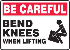 MGNF966VP Be careful bend knees when lifting sign