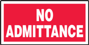 No Admittance - Adhesive Dura-Vinyl - 7'' X 14'' No Admittance - Adhesive Dura-Vinyl - 7'' X 14''