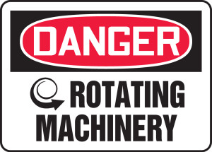 Danger - Rotating Machinery Danger - Rotating Machinery