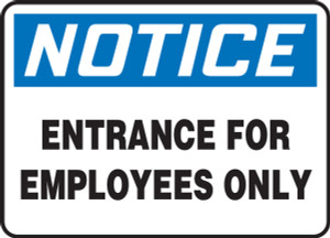 Notice - Entrance For Employees Only - Adhesive Dura-Vinyl - 7'' X 10'' Notice - Entrance For Employees Only - Adhesive Dura-Vinyl - 7'' X 10''