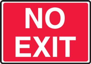 No Exit (White On Red) - .040 Aluminum - 7'' X 10''