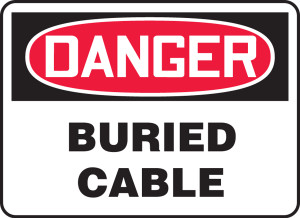 Danger - Buried Cable - .040 Aluminum - 14'' X 20'' Danger - Buried Cable - .040 Aluminum - 14'' X 20''