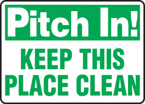 Pitch In! Keep This Place Clean - Dura-Fiberglass - 10'' X 14'' Pitch In! Keep This Place Clean - Dura-Fiberglass - 10'' X 14''